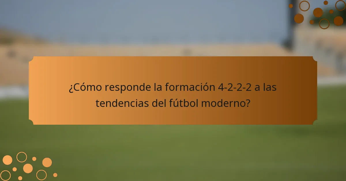 ¿Cómo responde la formación 4-2-2-2 a las tendencias del fútbol moderno?