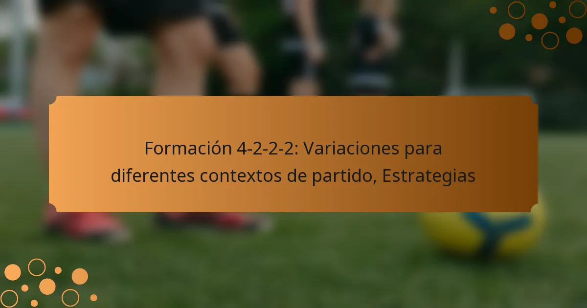 Formación 4-2-2-2: Variaciones para diferentes contextos de partido, Estrategias